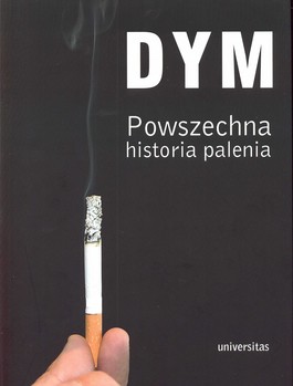 Książka - Dym Powszechna historia palenia 