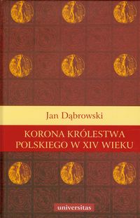 Książka - Korona królestwa polskiego w XIV wieku