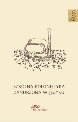 Książka - Szkolna polonistyka zanurzona w języku
