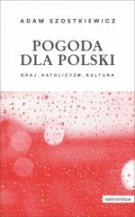Książka - Pogoda dla Polski. Kraj, katolicyzm, kultura