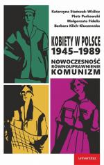 Książka - Kobiety w Polsce 1945&#8211;1989. Nowoczesność, równouprawnienie, komunizm