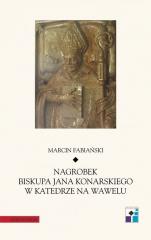 Książka - Nagrobek biskupa Jana Konarskiego
