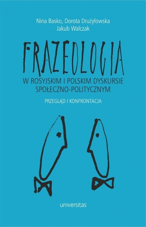 Książka - Frazeologia w rosyjskim i polskim dyskursie społ.