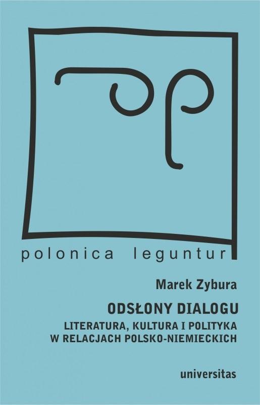 Książka - Odsłony dialogu. Literatura, kultura i polityka..