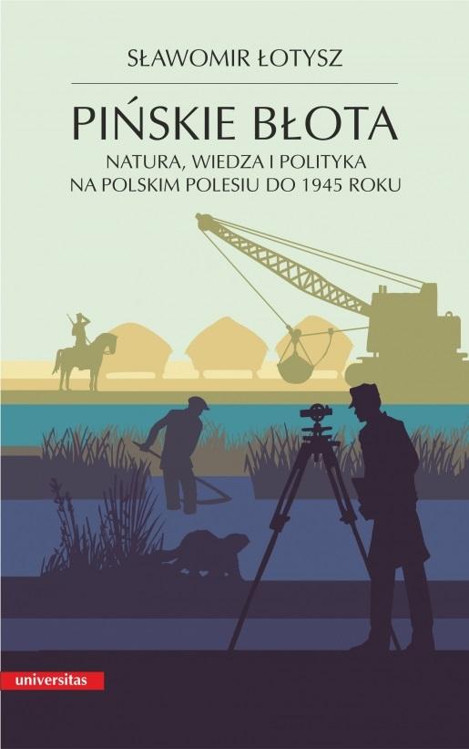 Książka - Pińskie błota. Natura, wiedza i polityka na...