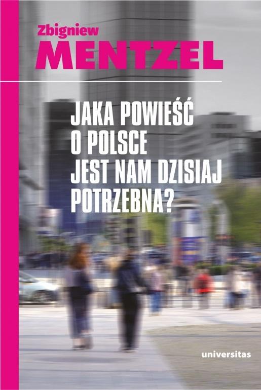 Książka - Jaka powieść o Polsce jest nam dzisiaj potrzebna?