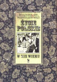 Książka - Życie polskie w XIX wieku