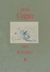 Książka - Pies w tunelu - Jacek Cygan