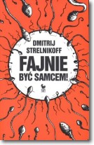 Fajnie być samcem