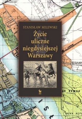 Książka - Życie uliczne niegdysiejszej Warszawy
