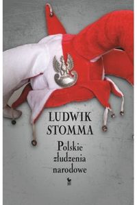 Książka - Polskie złudzenia narodowe