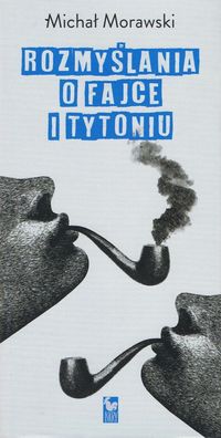 Książka - Rozmyślania o fajce i tytoniu