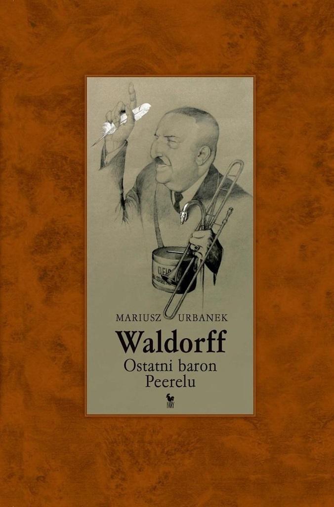 Książka - Waldorff. Ostatni baron Peerelu