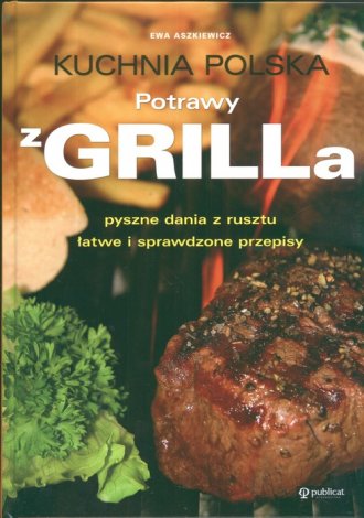 Książka - Kuchnia polska Potrawy z grilla Ewa Aszkiewicz