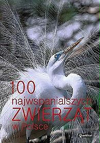 Książka - 100 Najwspanialszych zwierząt w Polsce