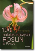 Książka - 100 najpiękniejszych roślin w Polsce