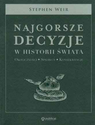 Najgorsze decyzje w historii świata