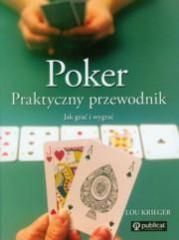 Książka - Poker. Praktyczny przewodnik. Jak grać i wygrać