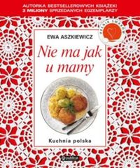 Książka - Kuchnia polska. Nie ma jak u mamy