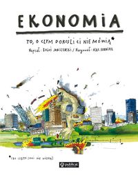 Książka - Ekonomia. To, o czym dorośli Ci nie mówią