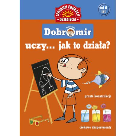 Książka - Pomysłowy Dobromir uczy... Jak to działa?