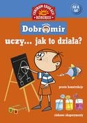 Książka - Pomysłowy Dobromir uczy... Jak to działa?