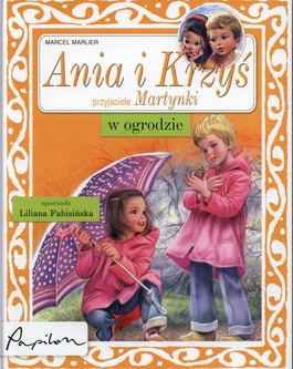 Książka - Ania I Krzyś Przyjaciele Martynki W Ogrodzie Tw 