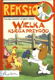 Książka - Reksio. Wielka księga przygód