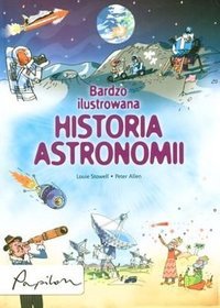 Książka - Bardzo ilustrowana historia astronomii 