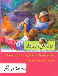 Książka - Martynka wyprawa pontonem zaczynam czytać z martynką