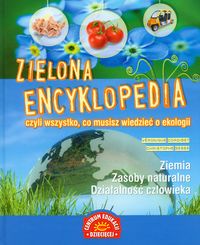 Książka - Zielona encyklopedia czyli wszystko, co musisz wiedzieć o ekologii