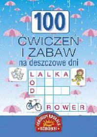 100 ćwiczeń i zabaw na deszczowe dni. Outlet