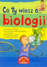 Książka - Co ty wiesz o biologii