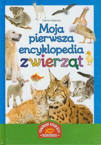 Książka - Moja pierwsza encyklopedia zwierząt