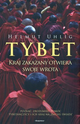 Książka - Tybet Kraj Zakazany Otwiera Swoje Wrota (Nowa Okładka) 