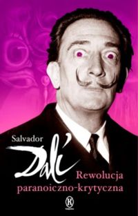 Książka - Rewolucja paranoiczno-krytyczna Salvador Dali