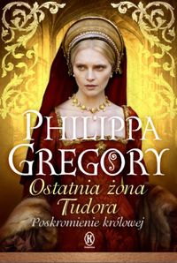 Książka - Ostatnia żona Tudora