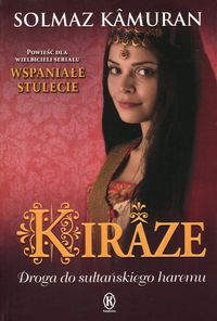 Książka - Kiraze droga do sułtańskiego haremu