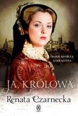 Książka - Ja, królowa. Bona Sforza d`Aragona