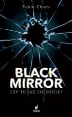 Książka - Black Mirror. Czy to już się dzieje?