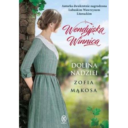 Wendyjska winnica. Dolina nadziei