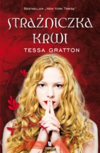 Książka - Strażniczka krwi Magia krwi tom 1 Tessa Gratton