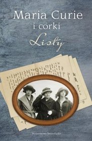 Książka - Maria Curie i córki Listy Maria Curie