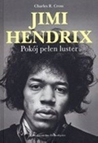 Jimi Hendrix Pokój pełen luster - Cross Charles R. - 