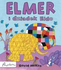 Książka - Elmer i dziadek Eldo