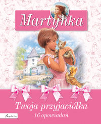 Książka - Martynka twoja przyjaciółka 16 opowiadań