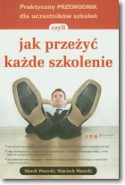 Jak przeżyć każde szkolenie