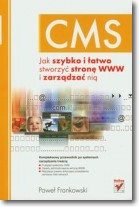 Książka - CMS. Jak szybko i łatwo stworzyć stronę WWW i zarządzać nią