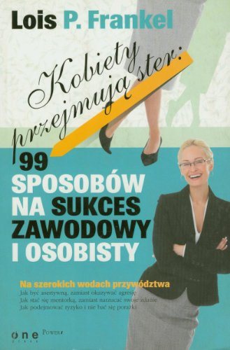 Książka - Kobiety przejmują ster: 99 sposobów na sukces zawodowy i osobisty