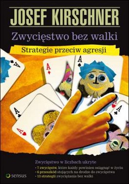Książka - Zwycięstwo bez walki Strategie przeciw agresji - Josef Kirschner - 